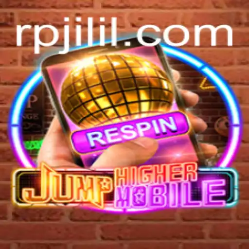 Discover JumpHighermobile: An Exciting New Adventure with RPJILI